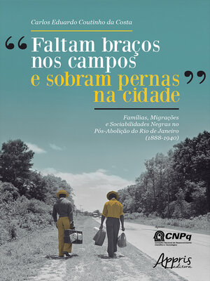cover image of "Faltam Braços nos Campos e Sobram Pernas na Cidade"